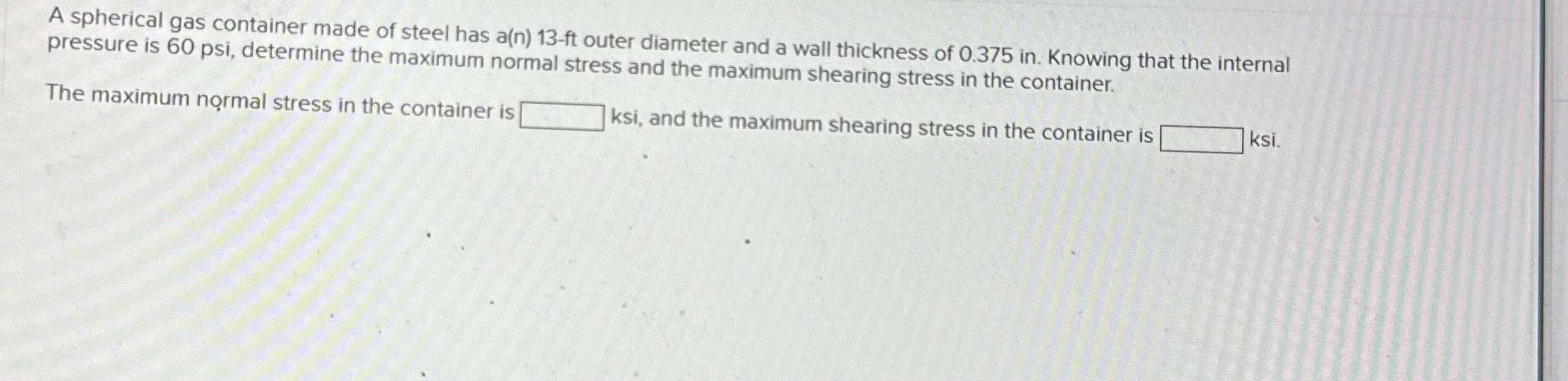 A spherical gas container made of steel has a ( n