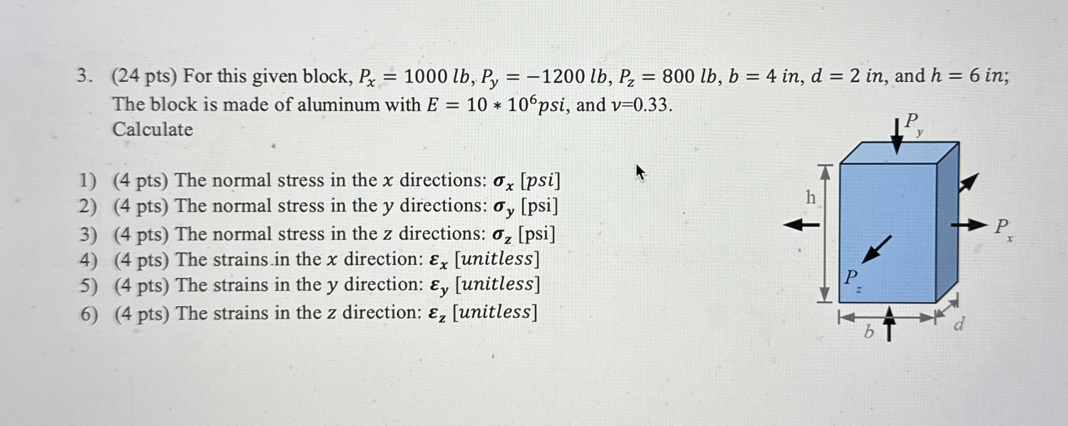 ( 2 4 pts ) For this given block, P x = 1 0 0 0 l