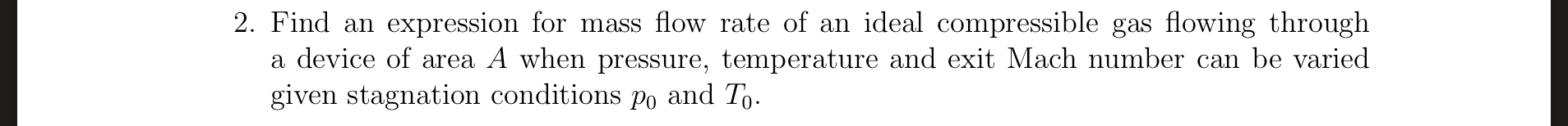 Find an expression for mass flow rate of an ideal