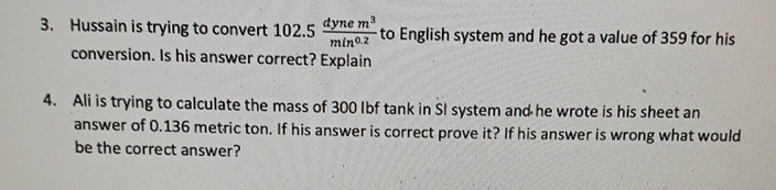 Hussain is trying to convert 1 0 2 . 5 d y n e m