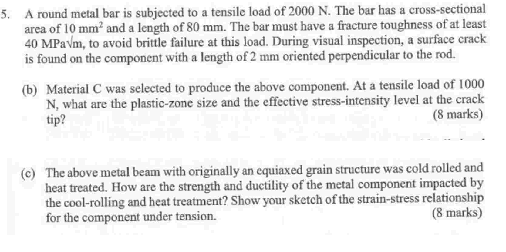 5 . A round metal bar is subjected to a tensile