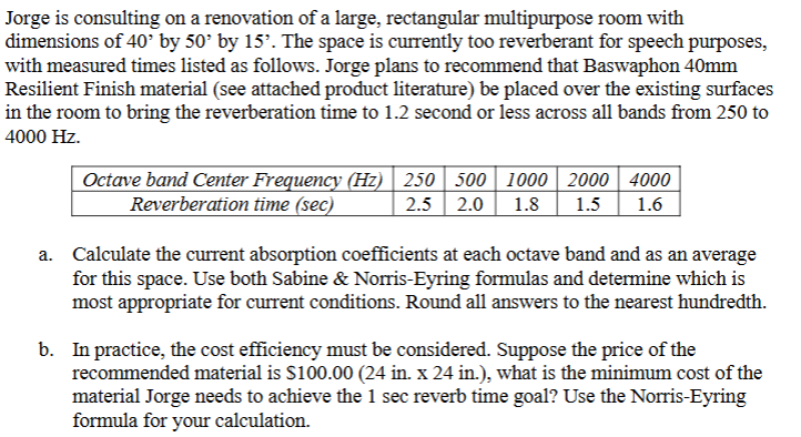 Jorge is consulting on a renovation of a large,