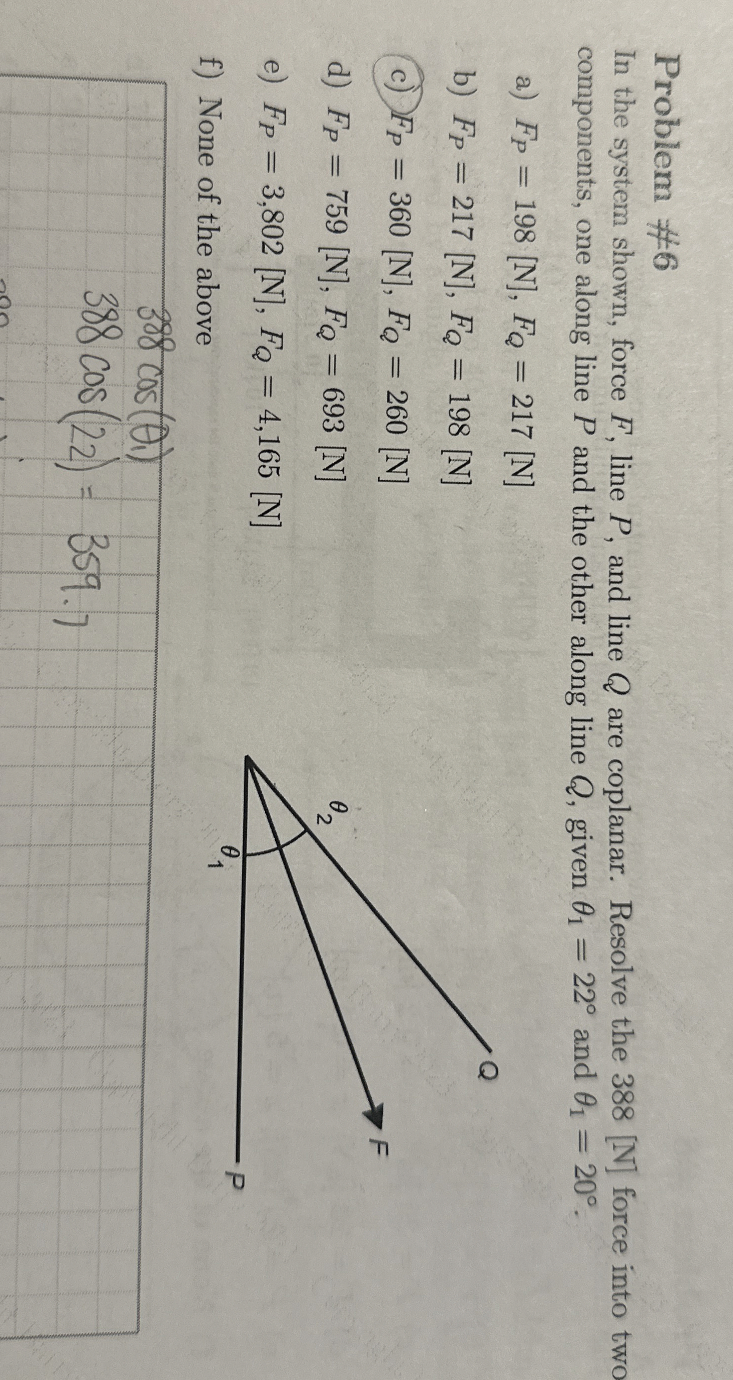 Problem # 6 In the system shown, force F , line P