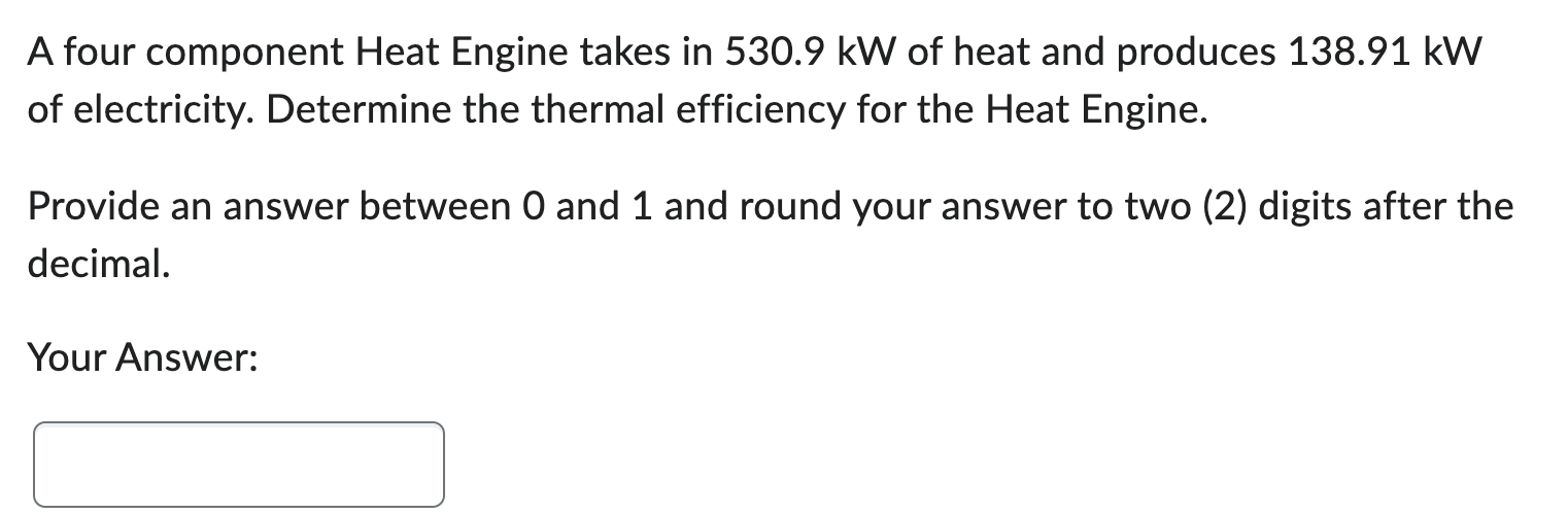 A four component Heat Engine takes in 5 3 0 . 9