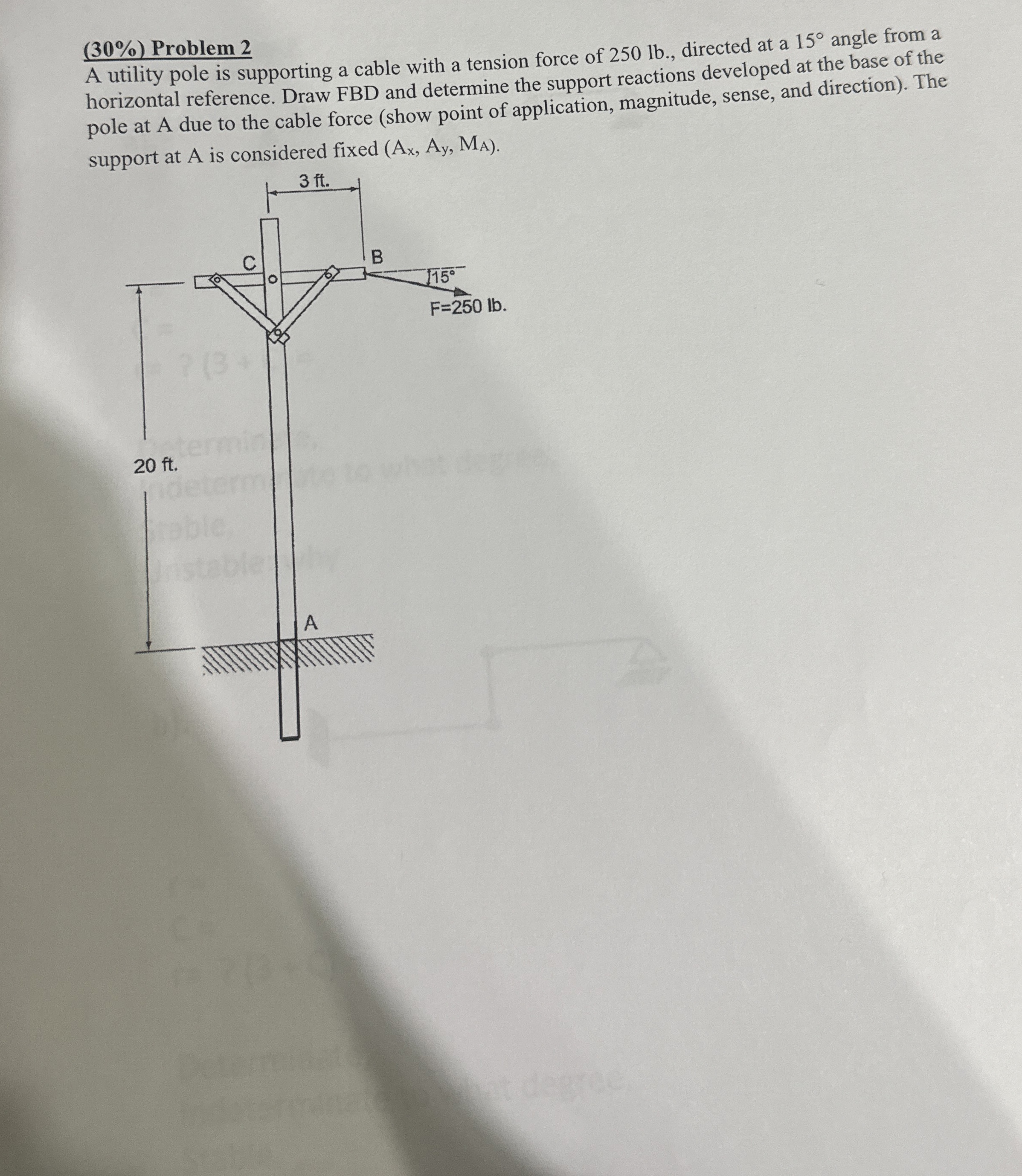 ( 3 0 % ) Problem 2 A utility pole is supporting
