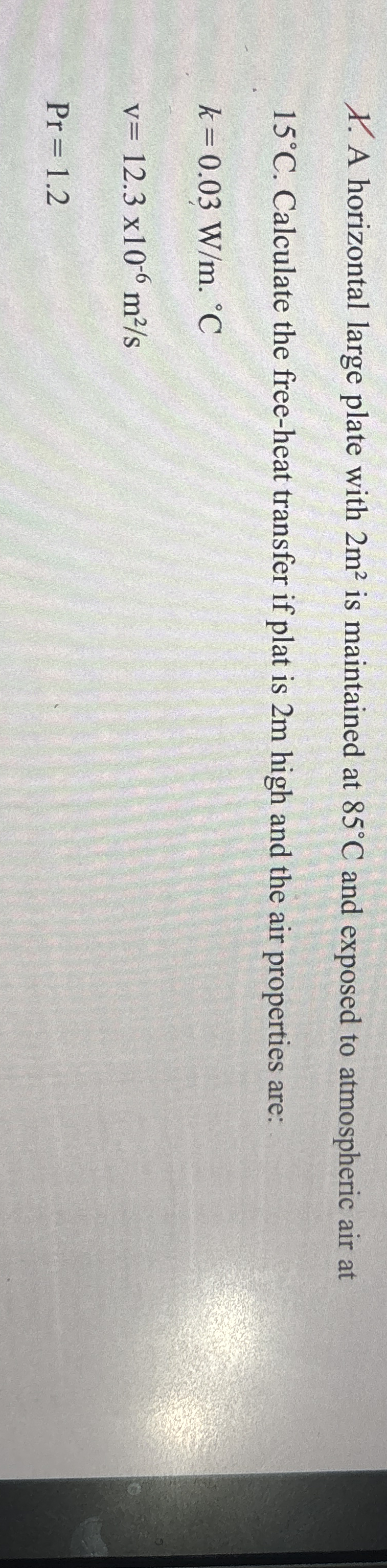 X . A horizontal large plate with 2 m 2 is