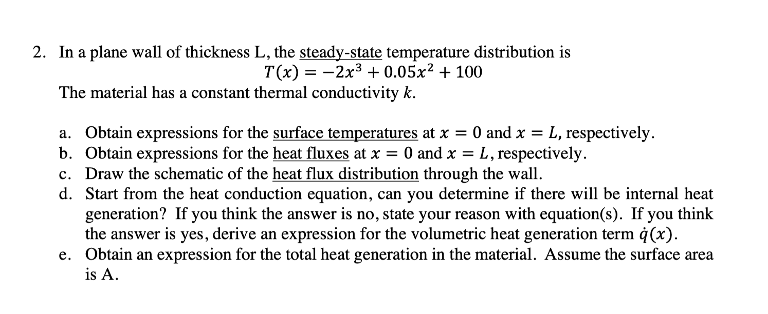 2 . In a plane wall of thickness \ ( L \ ) , the