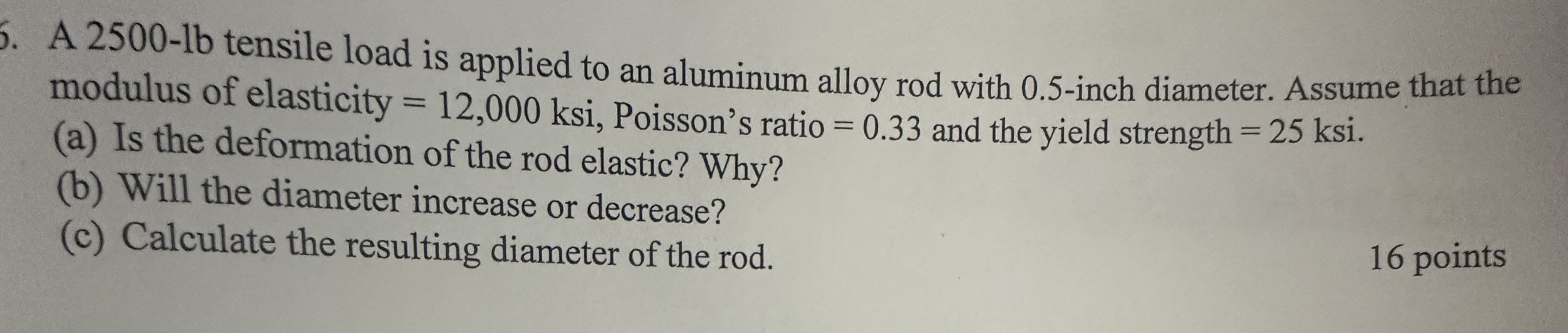 A 2 5 0 0 - l b tensile load is applied to an