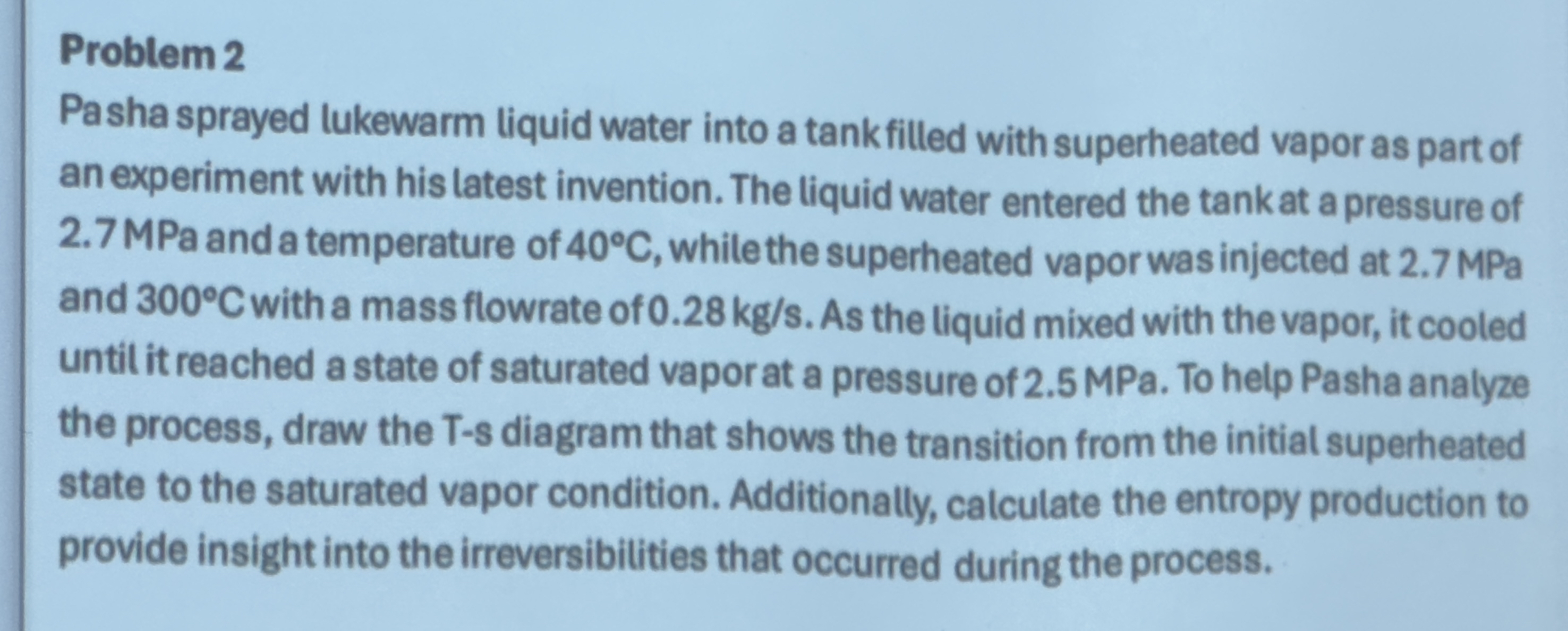 Problem 2 Pasha sprayed lukewarm liquid water