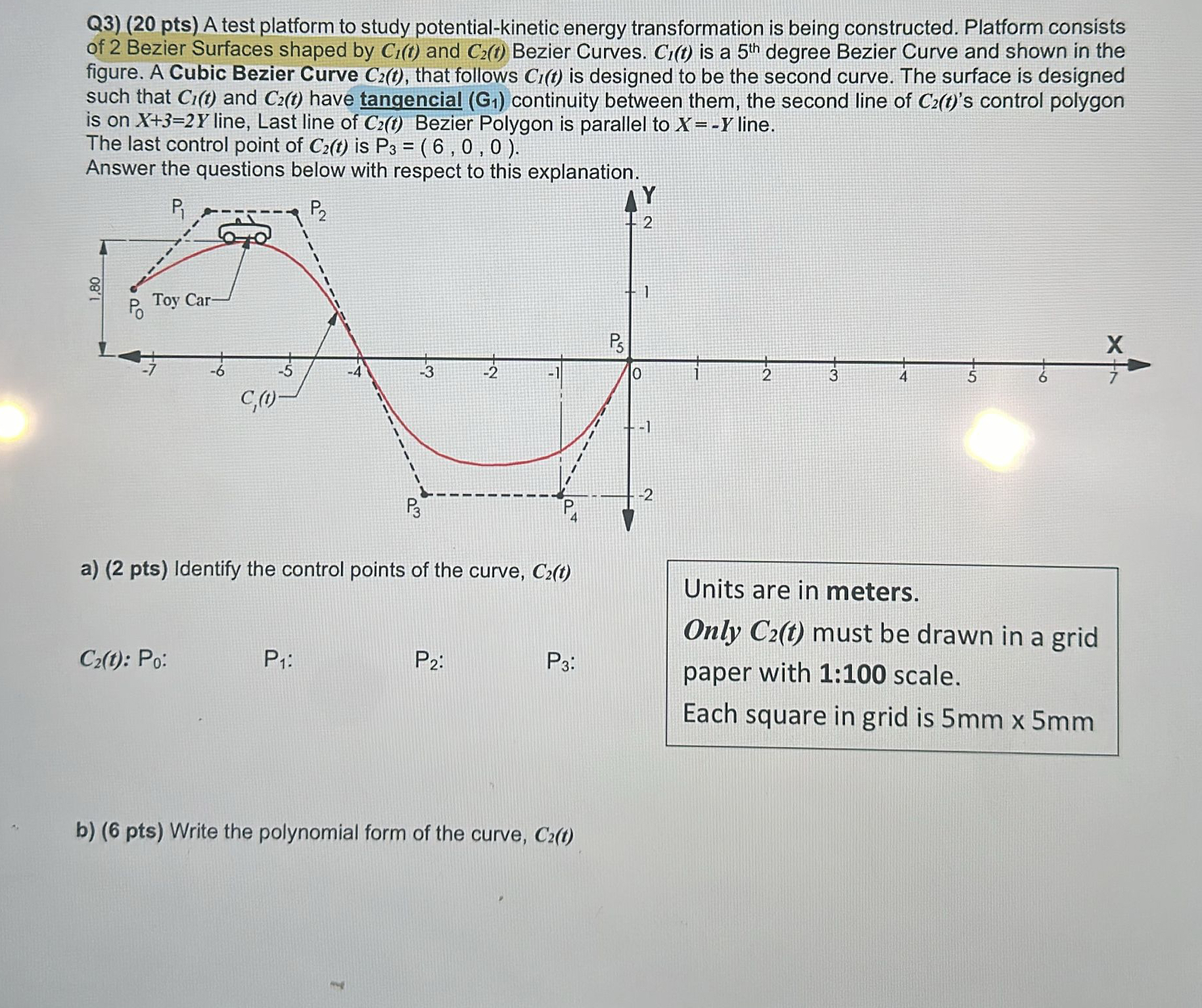 Q 3 ) ( 2 0 pts ) A test platform to study