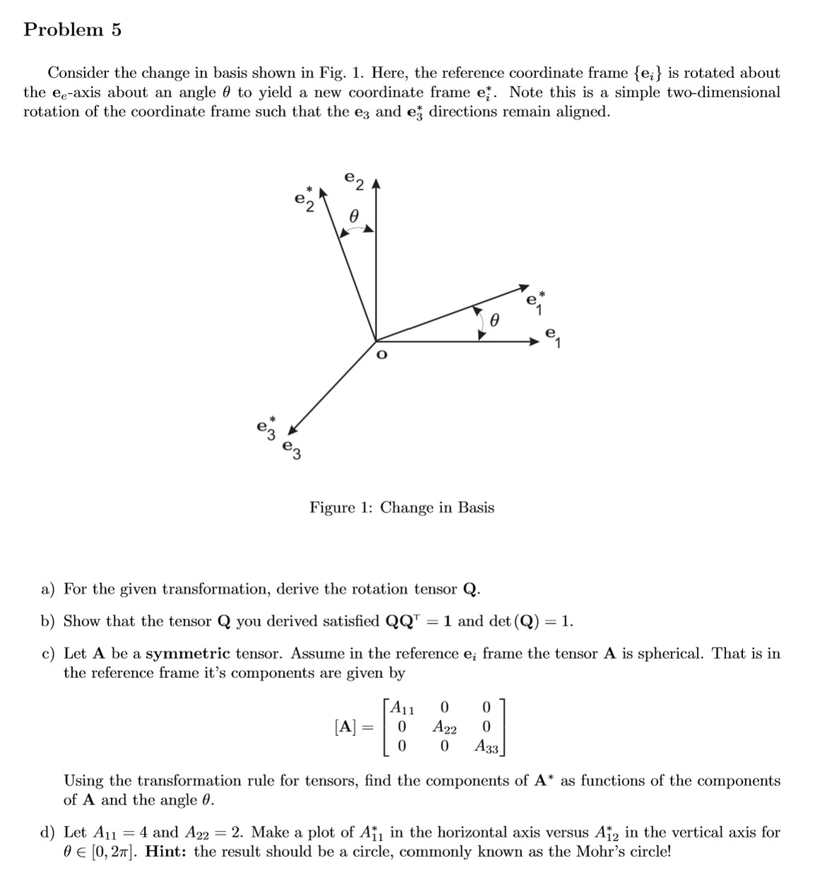 Continuum Mechanics Problem 5 Consider the change