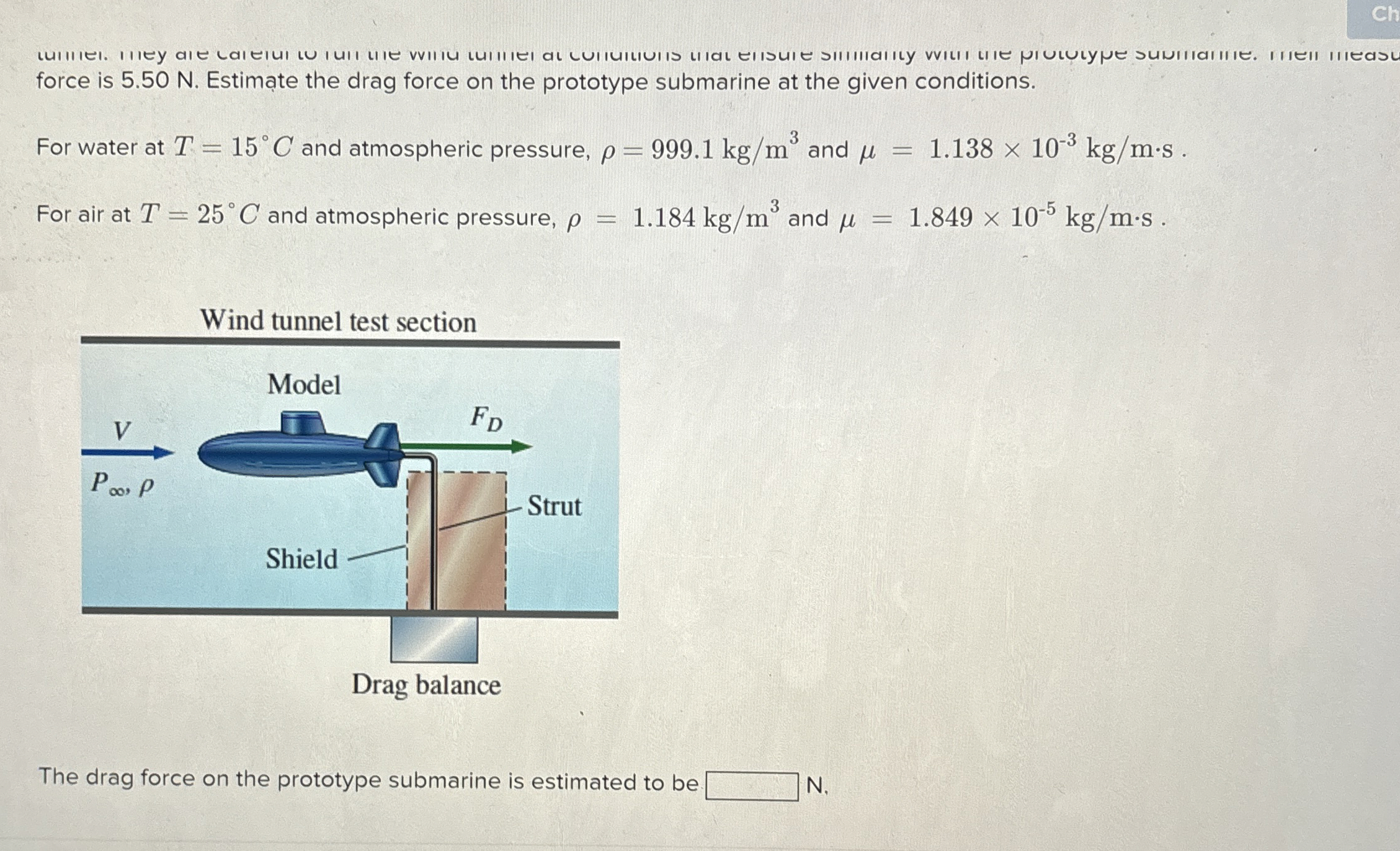force is 5 . 5 0 N . Estimate the drag force on