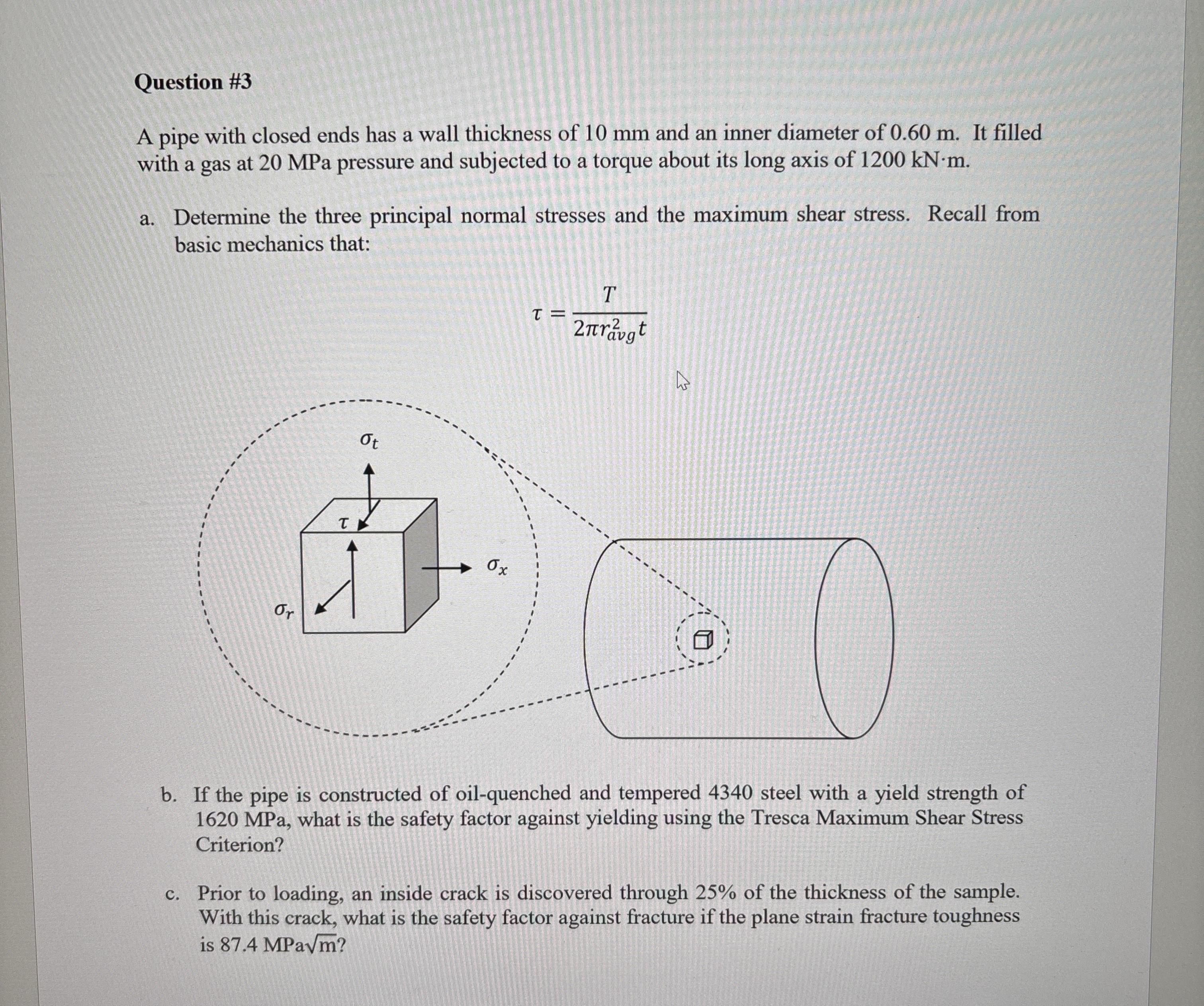 Question # 3 A pipe with closed ends has a wall