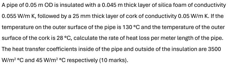 A pipe of 0 . 0 5 m OD is insulated with a 0 . 0
