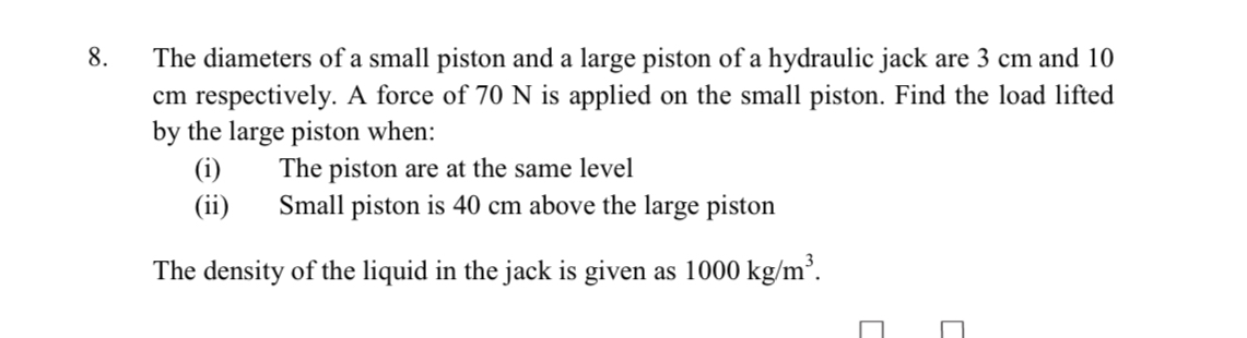 The diameters of a small piston and a large