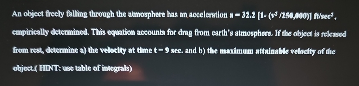 An object freely falling through the atmosphere