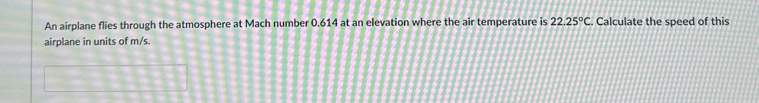 An airplane flies through the atmosphere at Mach