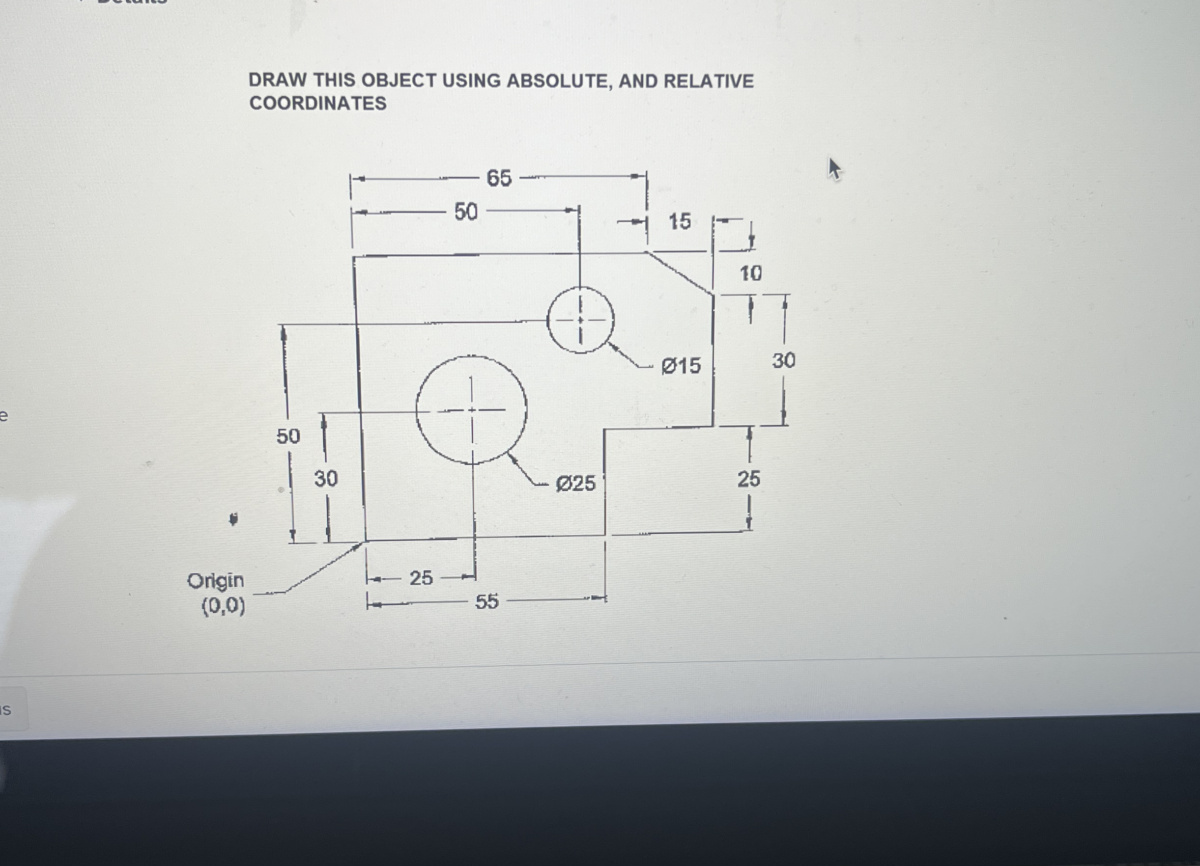 DRAW THIS OBJECT USING ABSOLUTE, AND RELATIVE