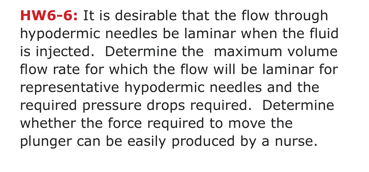 HW 6 - 6 : It is desirable that the flow through