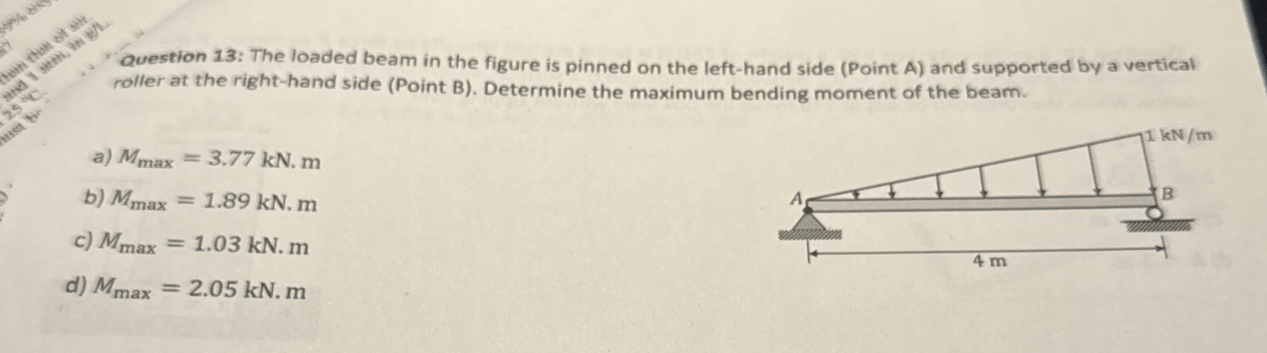 Question 1 3 : The loaded beam in the figure is