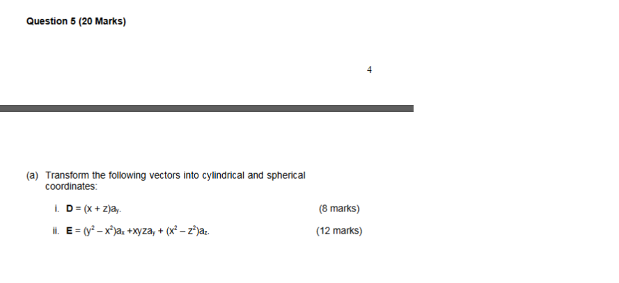 ( a ) Transform the following vectors into