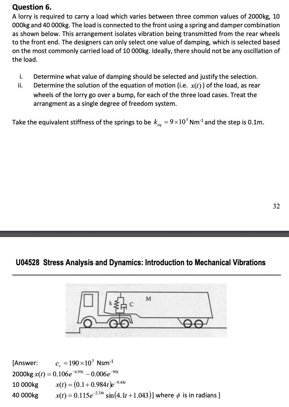 Question 6 . A lorry is required to carry a load
