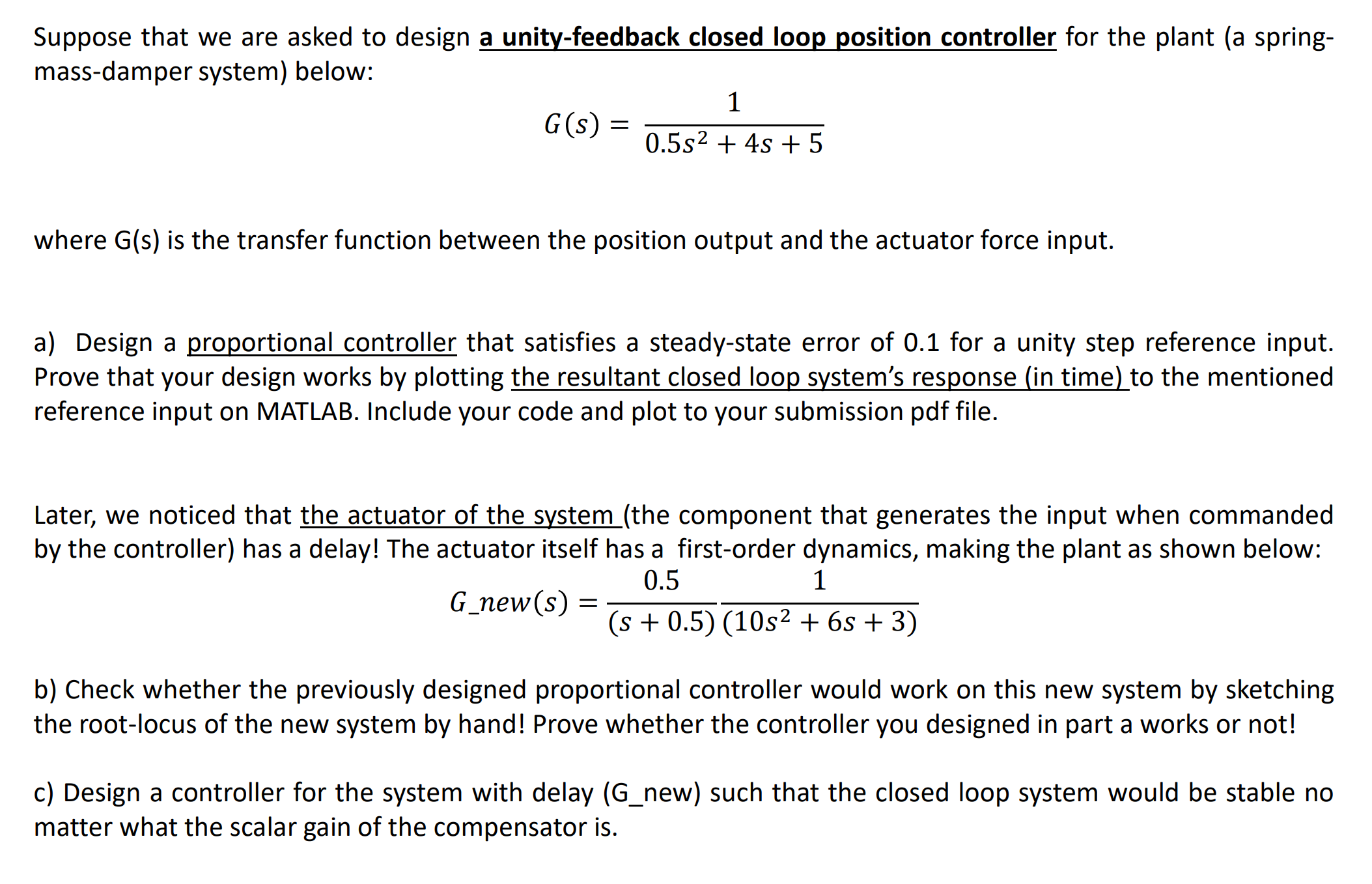 Suppose that we are asked to design a unity -