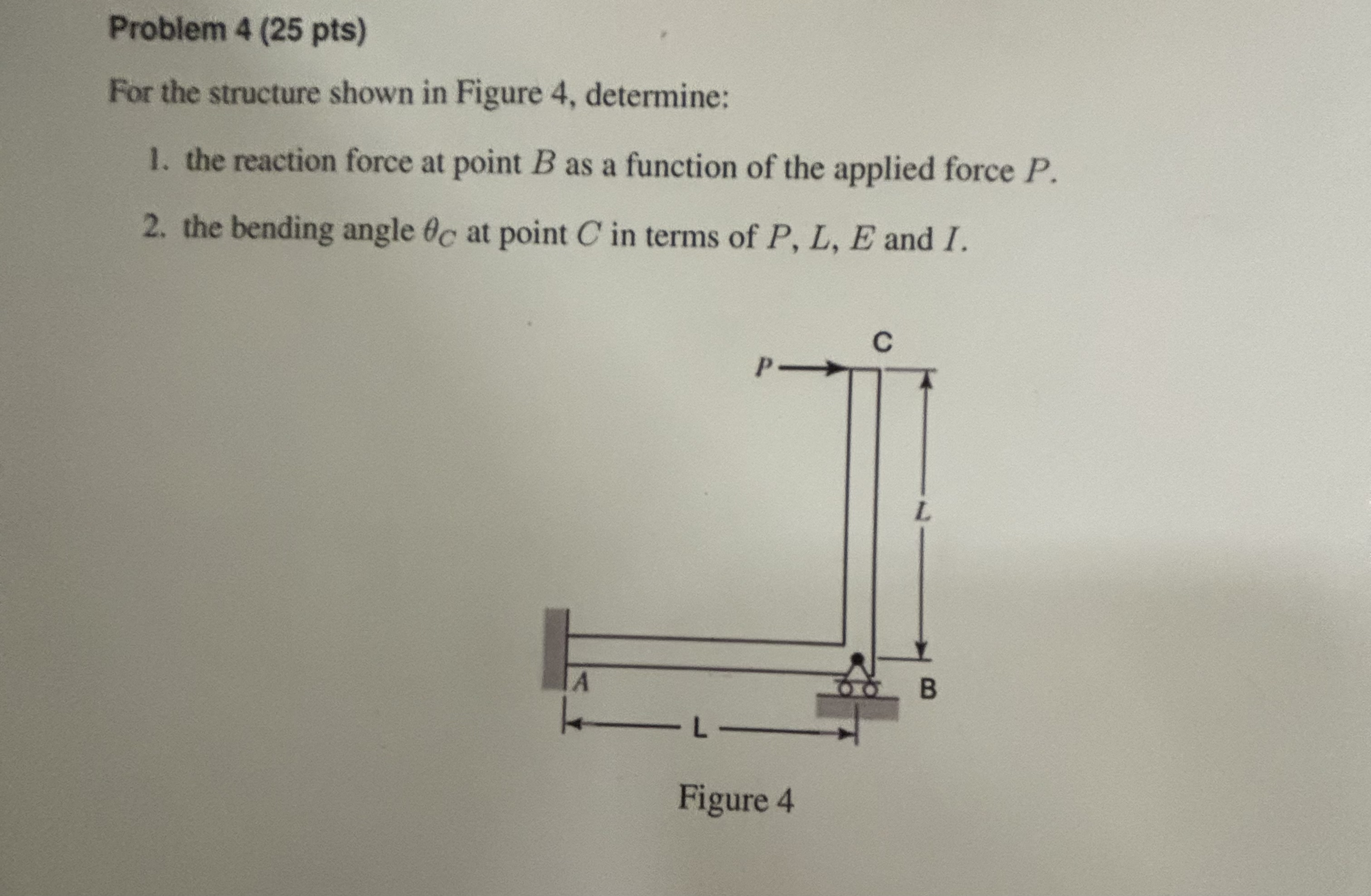 Problem 4 ( 2 5 pts ) For the structure shown in