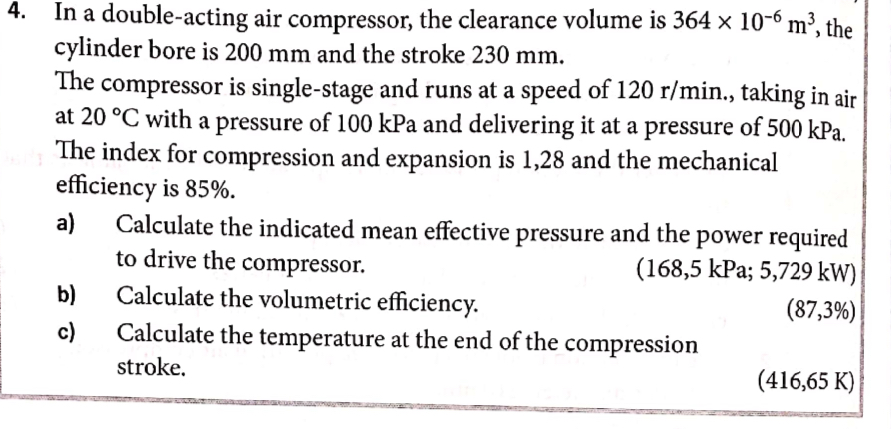 In a double - acting air compressor, the