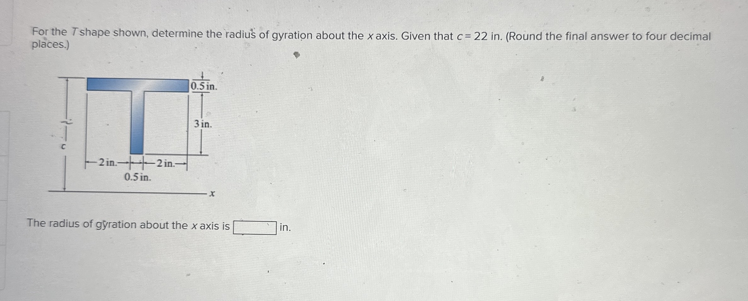 For the Tshape shown, determine the radius of