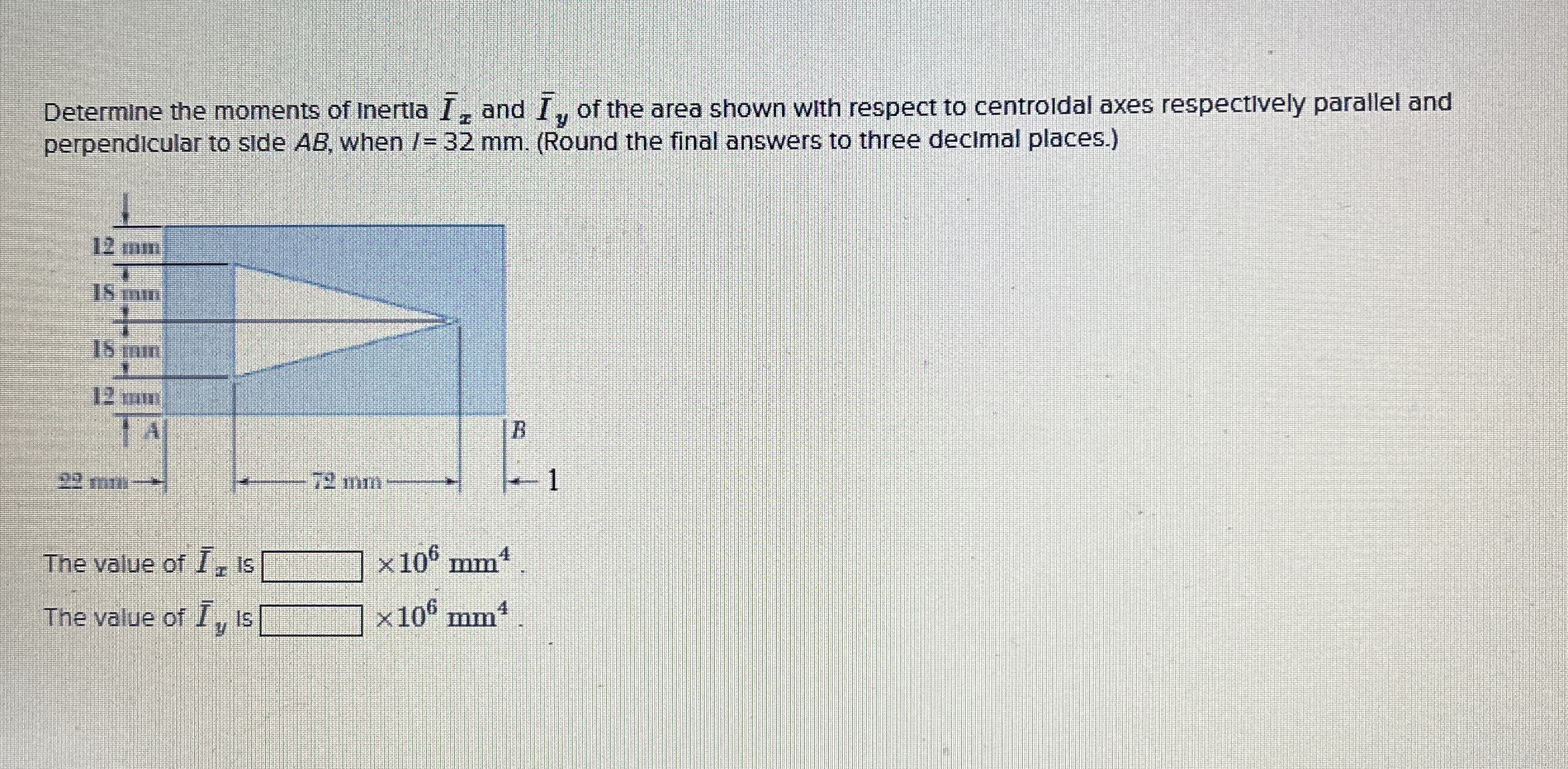 Determine the moments of inertia ? b a r ( I ) x