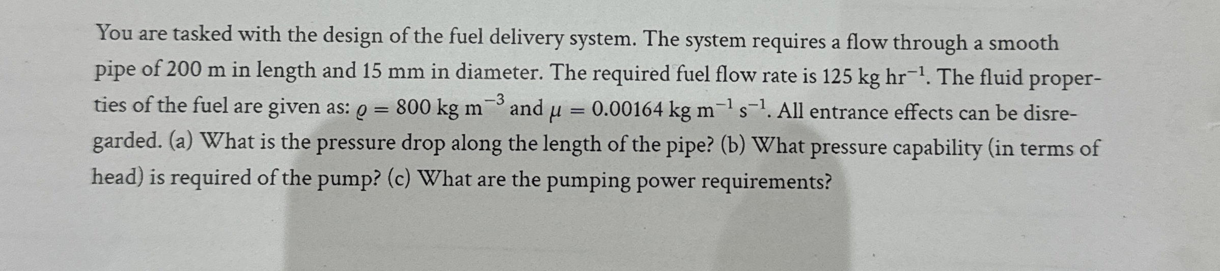You are tasked with the design of the fuel