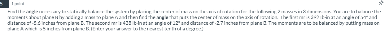 5 , 1 point , Find the angle necessary to