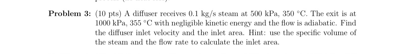 Problem 3 : ( 1 0 pts ) A diffuser receives 0 . 1
