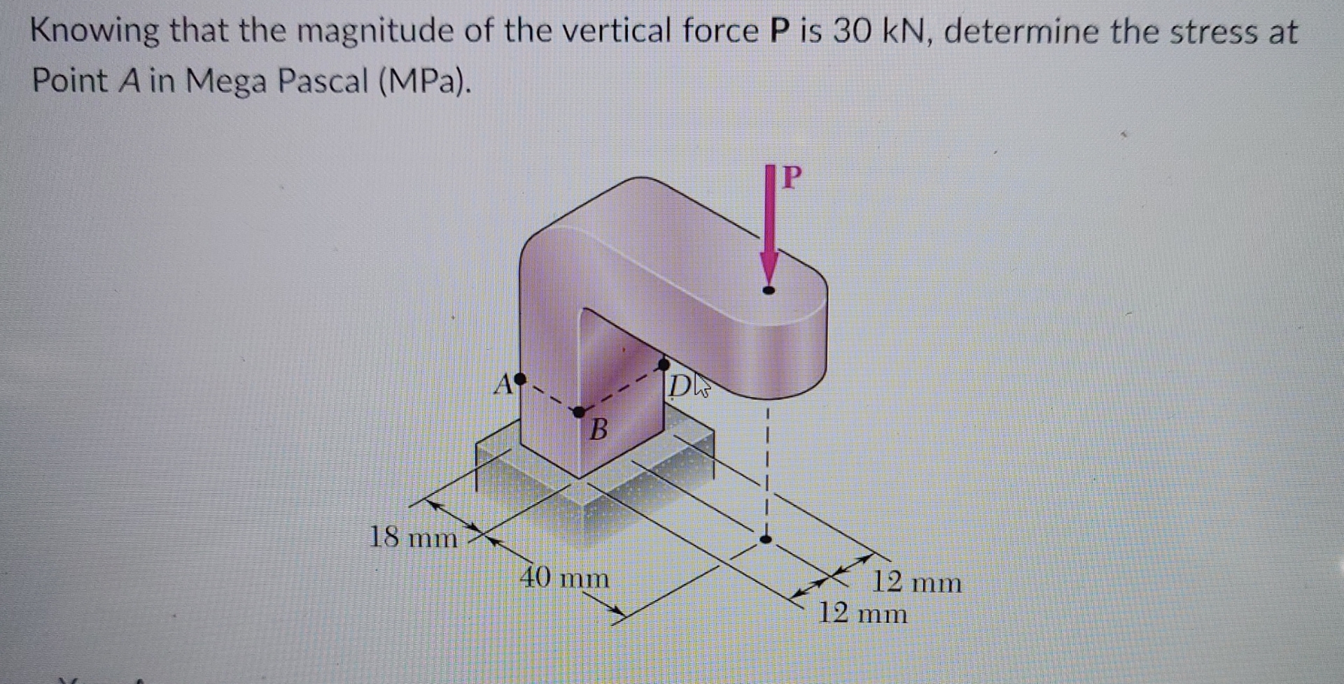 Knowing that the magnitude of the vertical force