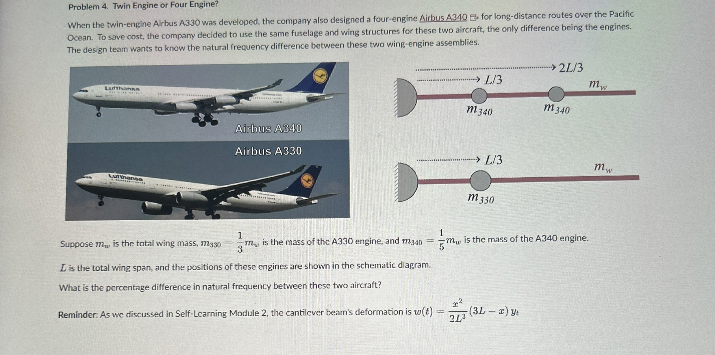 Problem 4 . Twin Engine or Four Engine? When the