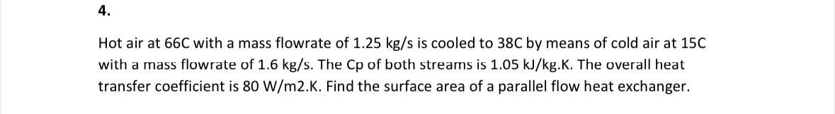 Hot air at 6 6 C with a mass flowrate of 1 . 2 5
