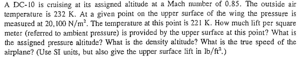 A DC - 1 0 is cruising at its assigned altitude