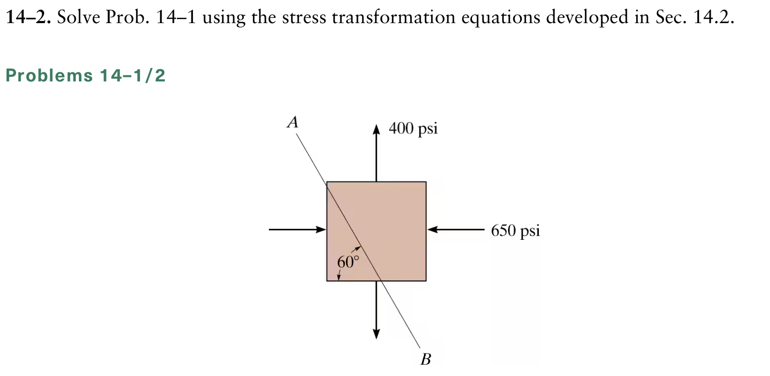 1 4 - 2 . Solve Prob. 1 4 - 1 using the stress