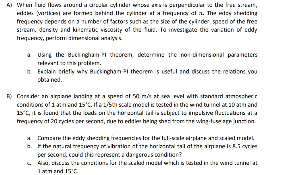 A ) When fluid flows around a circular cylinder