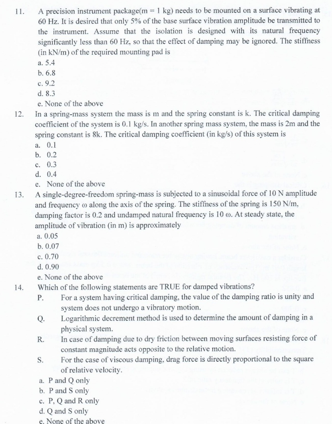 A precision instrument package ) = ( 1 k g needs