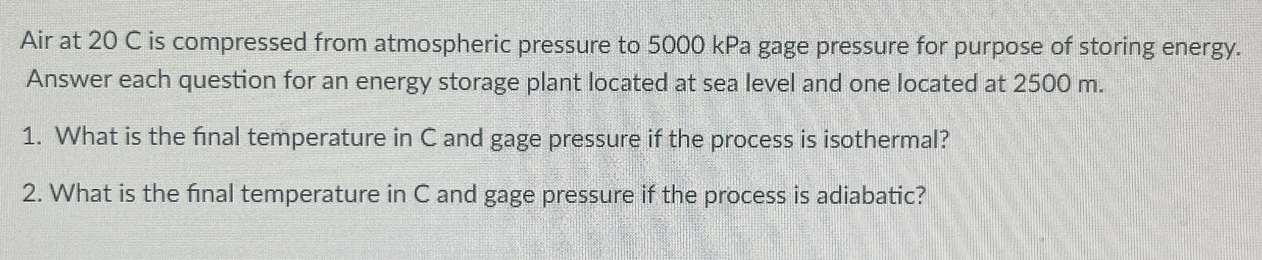 Air at 2 0 C is compressed from atmospheric