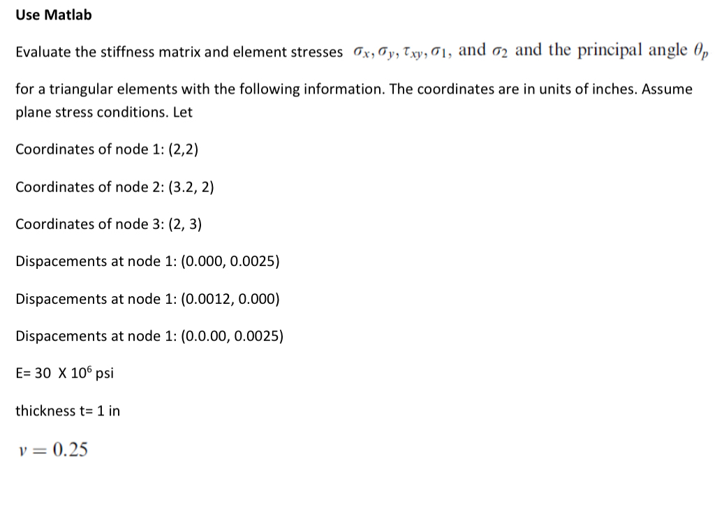 Use Matlab Evaluate the stiffness matrix and