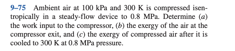 9 - 7 5 Ambient air at 1 0 0 kPa and 3 0 0 K is