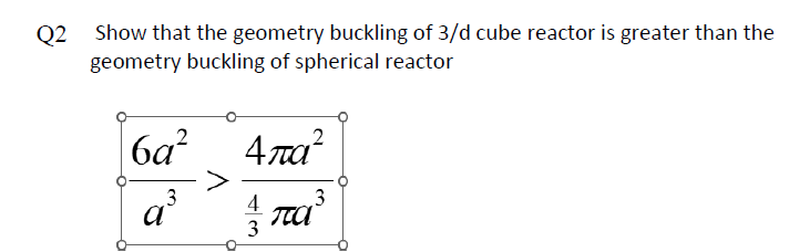 Q 2 : Show that the geometry buckling of 3 / d
