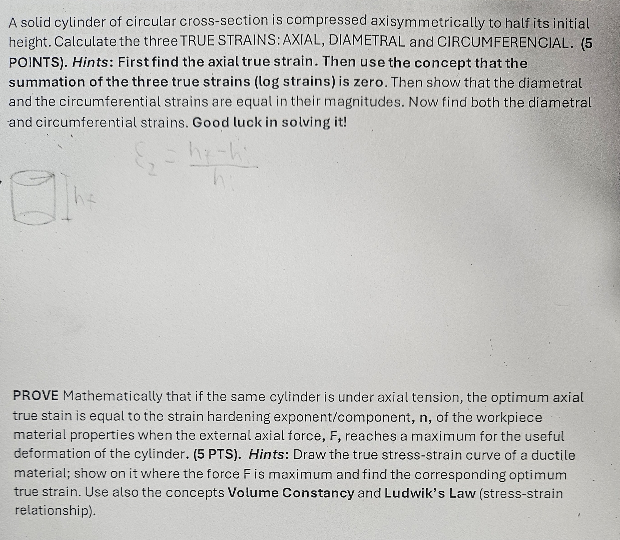 A solid cylinder of circular cross - section is