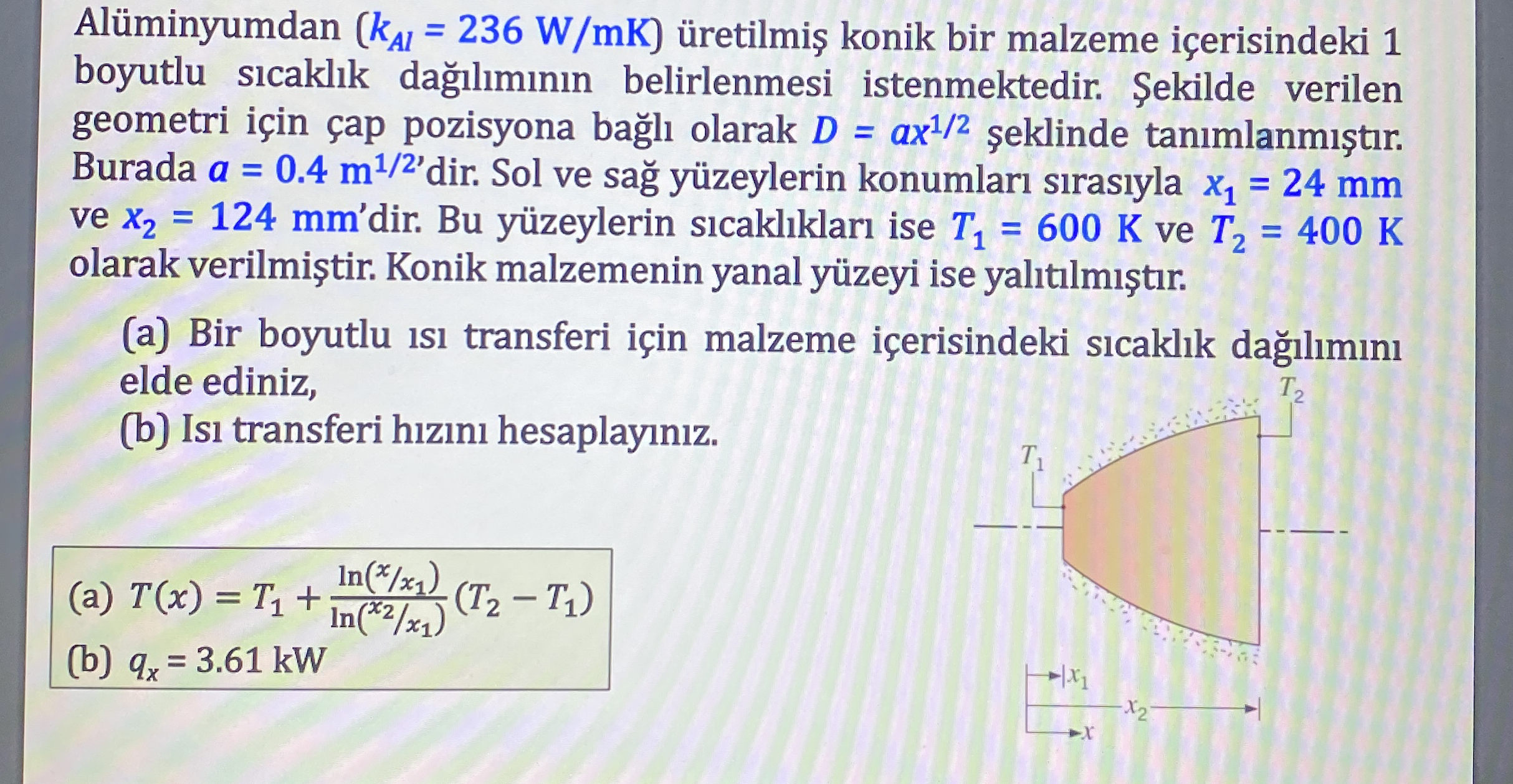 Al minyumdan ( k A l = 2 3 6 W m K ) retilmi
