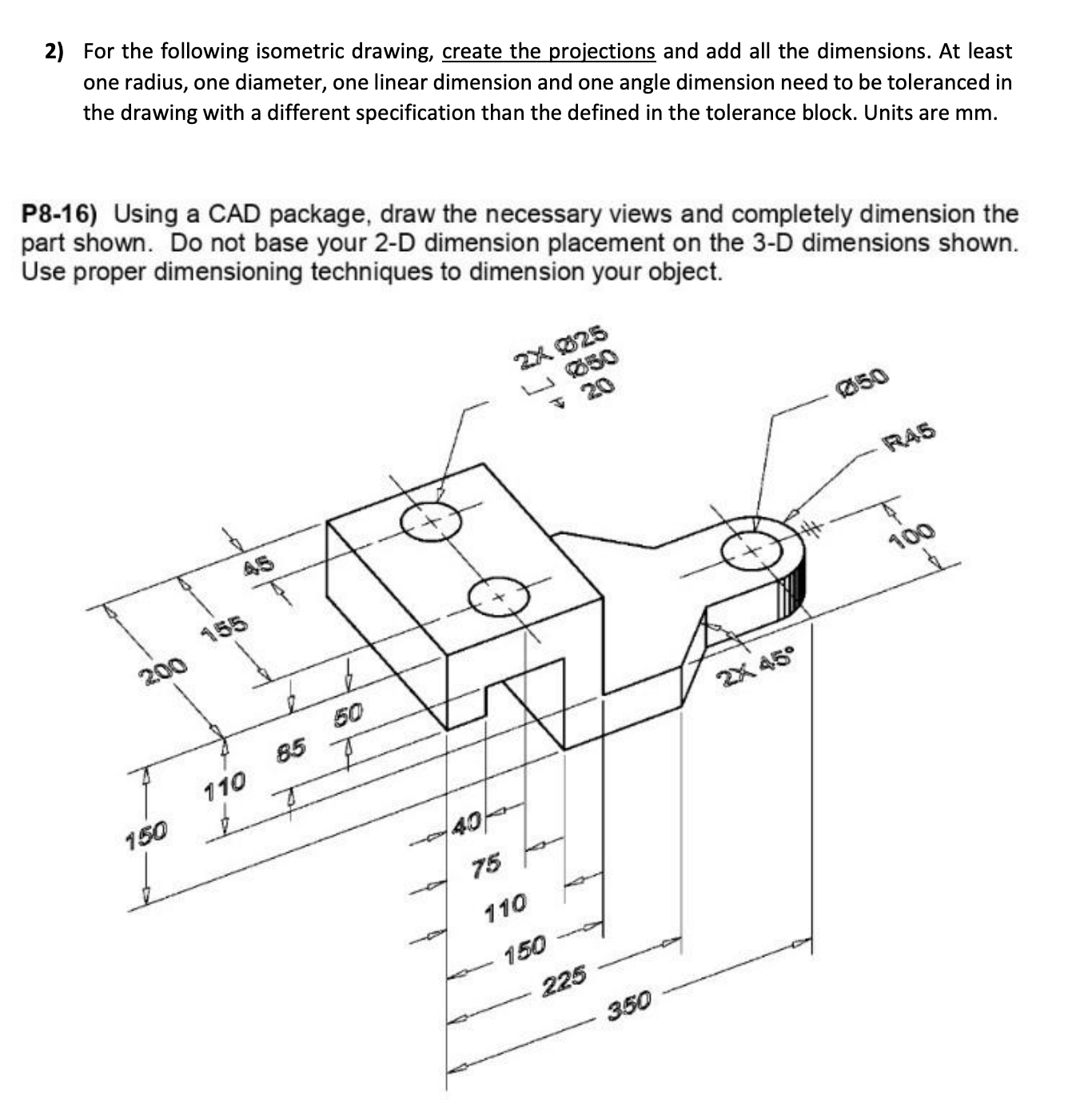 2 ) For the following isometric drawing, create