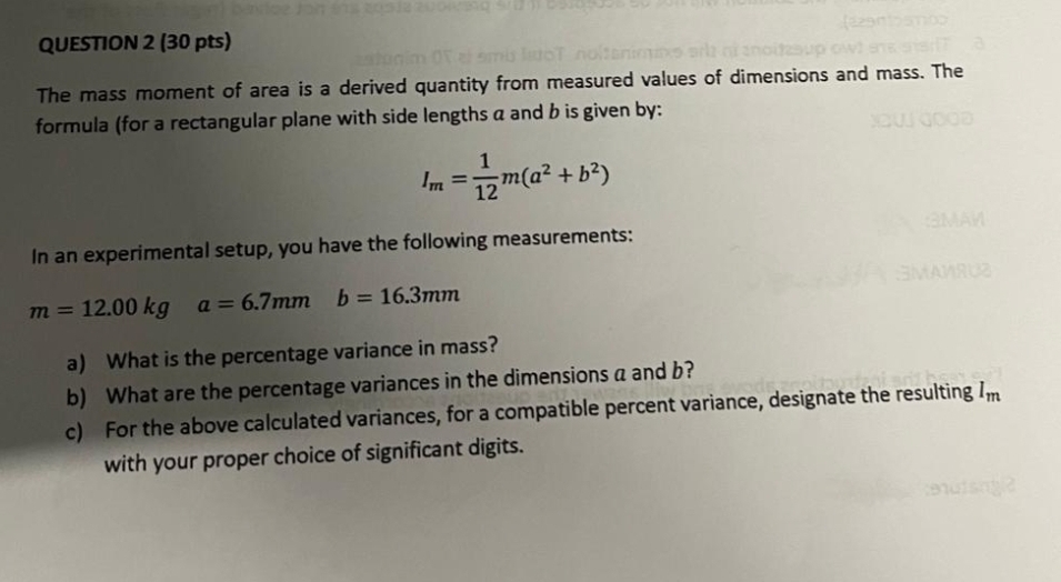 QUESTION 2 ( 3 0 pts ) The mass moment of area is