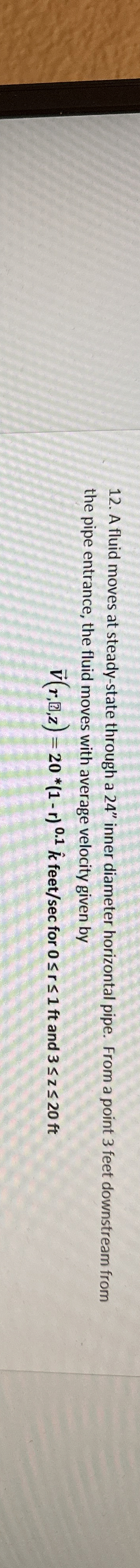 A fluid moves at steady - state through a 2 4 "